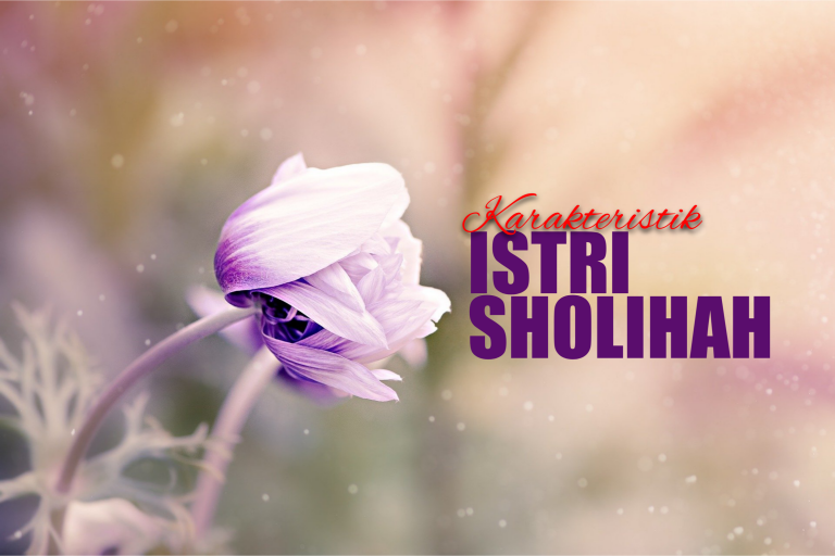 Karakteristik Istri Sholihah